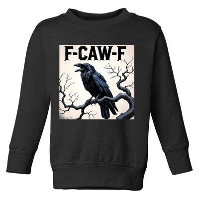 Funny F-Caw-F Crow Toddler Sweatshirt