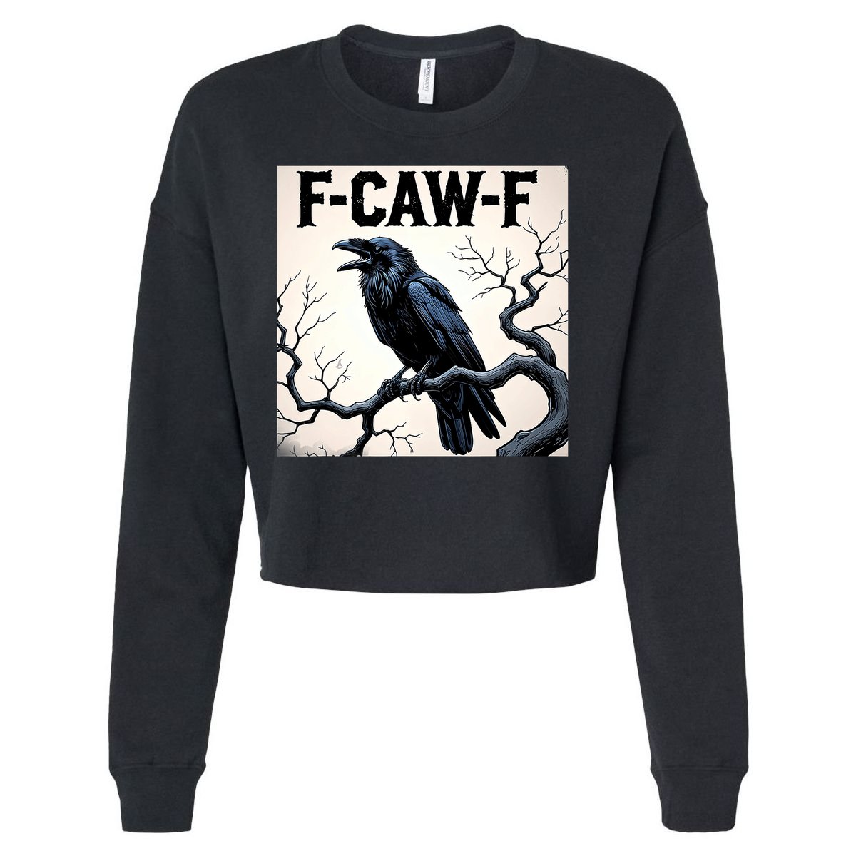 Funny F-Caw-F Crow Cropped Pullover Crew