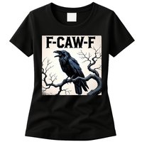 Funny F-Caw-F Crow Womens T-Shirt