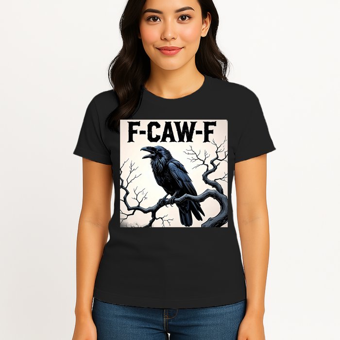 Funny F-Caw-F Crow Womens T-Shirt