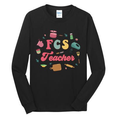 Fcs Family Consumer Science Home Economics Fcs Teacher Tall Long Sleeve T-Shirt