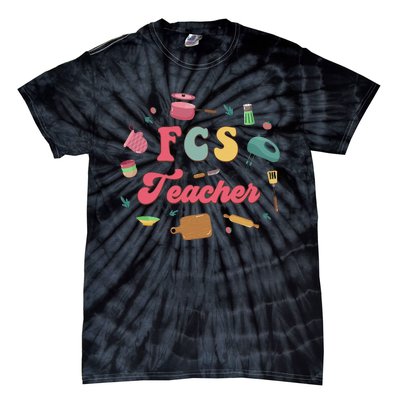 Fcs Family Consumer Science Home Economics Fcs Teacher Tie-Dye T-Shirt