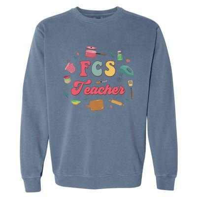 Fcs Family Consumer Science Home Economics Fcs Teacher Garment-Dyed Sweatshirt