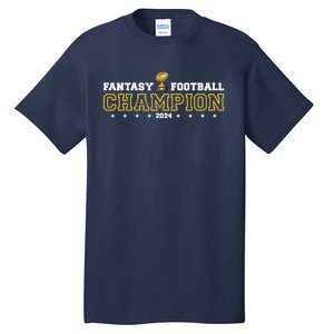 Fantasy Football Champion 2024 Football Champion Tall T-Shirt