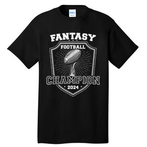 Fantasy Football Champion 2024 Football Champion Tall T-Shirt