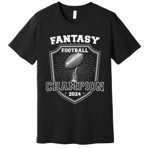 Fantasy Football Champion 2024 Football Champion Premium T-Shirt