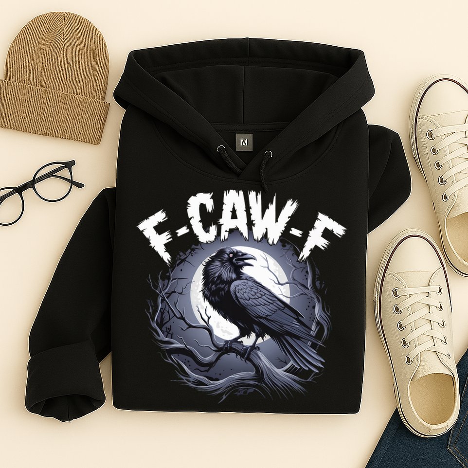 F-Caw-F Hoodie