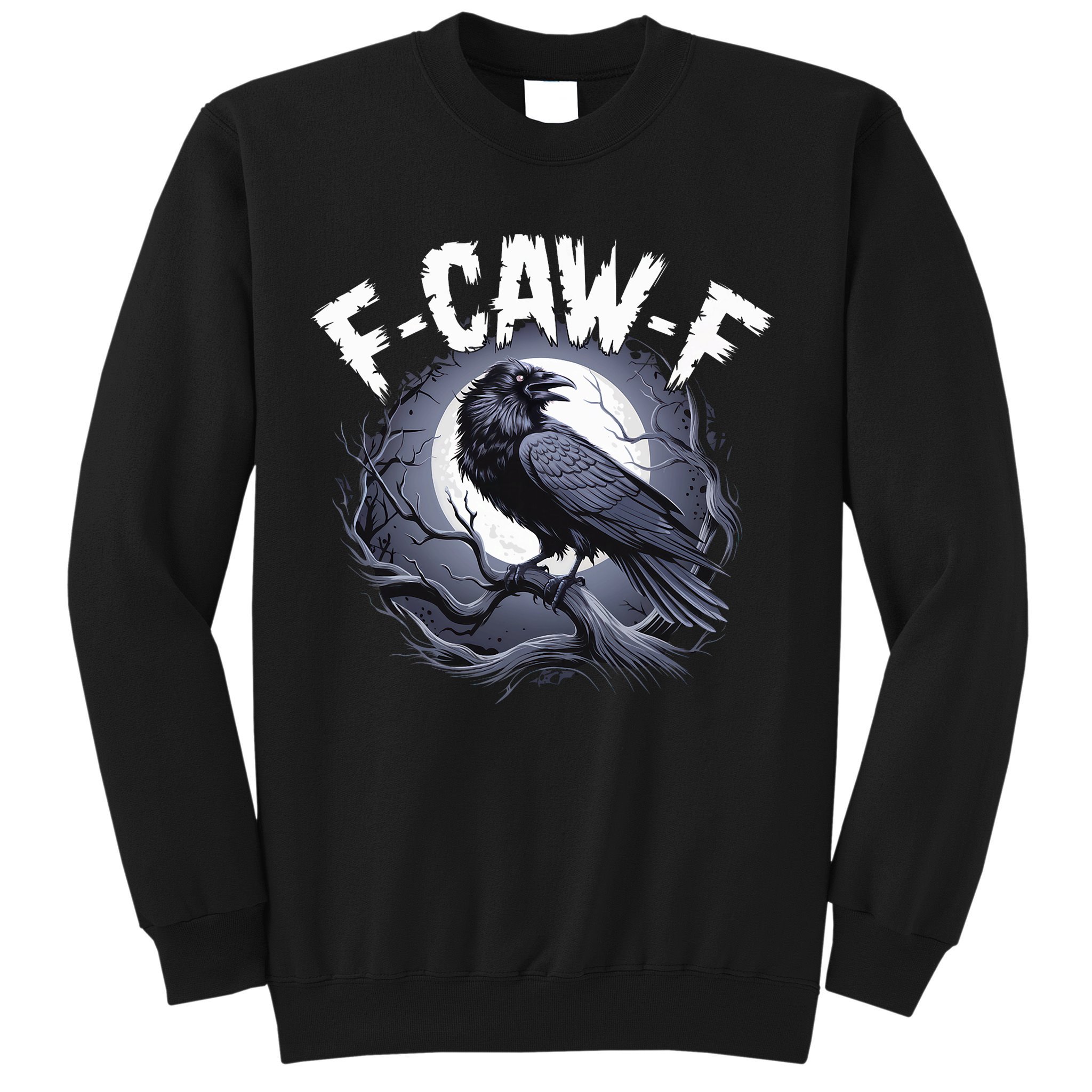 F-Caw-F Sweatshirt