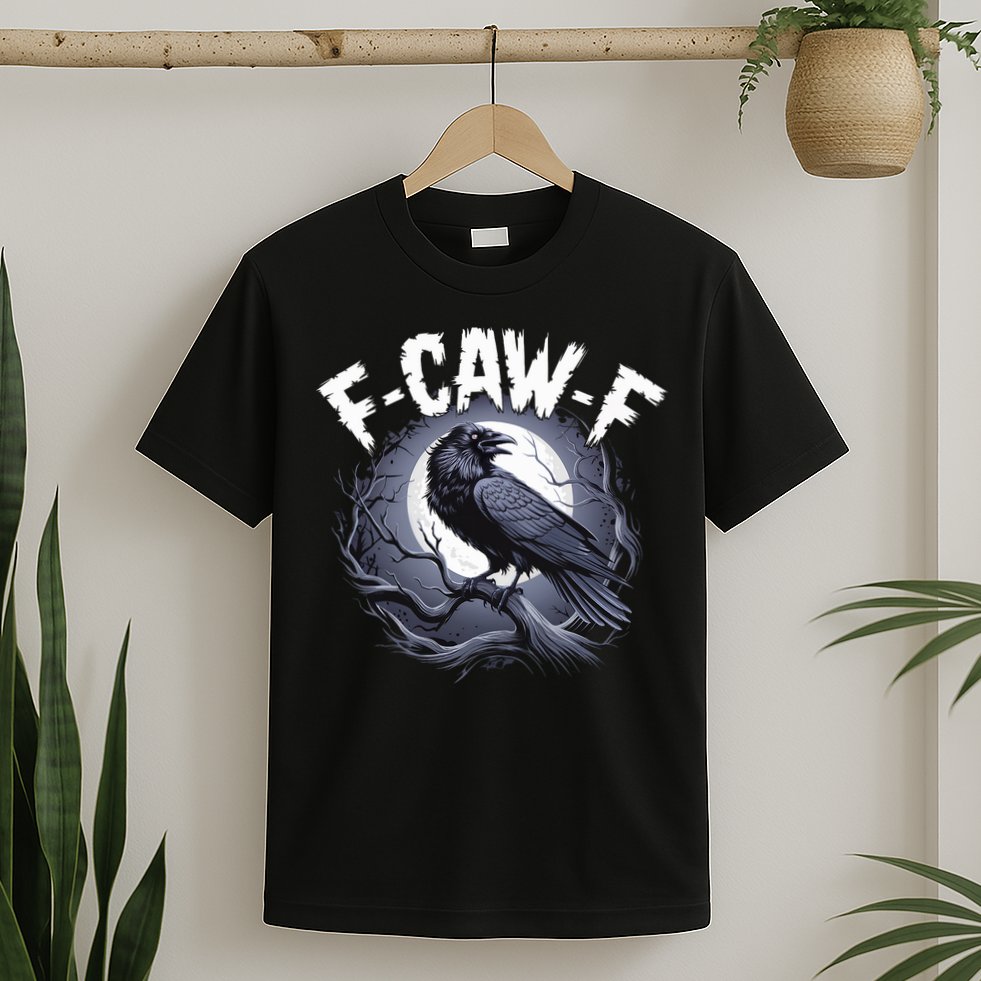 F-Caw-F T-Shirt