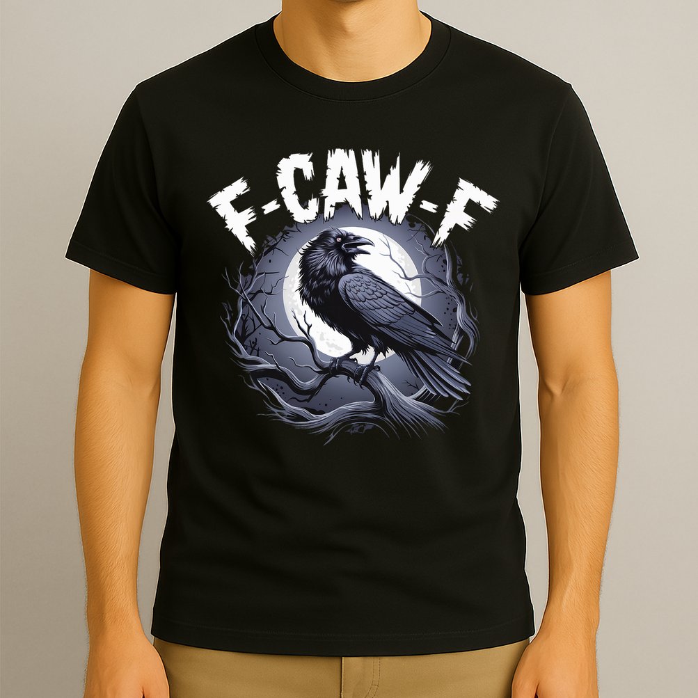 F-Caw-F T-Shirt