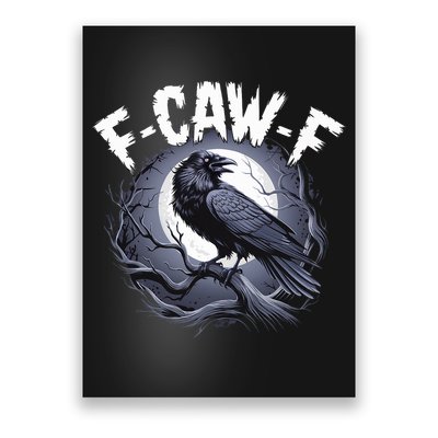 F-Caw-F Poster