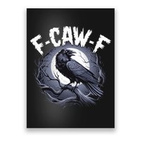 F-Caw-F Poster