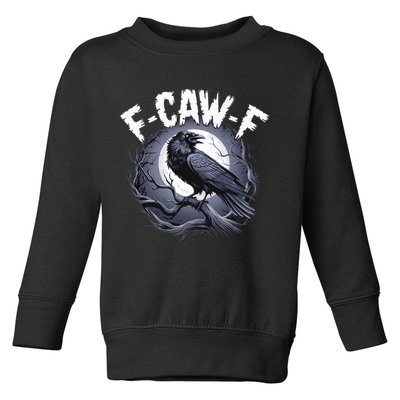 F-Caw-F Toddler Sweatshirt