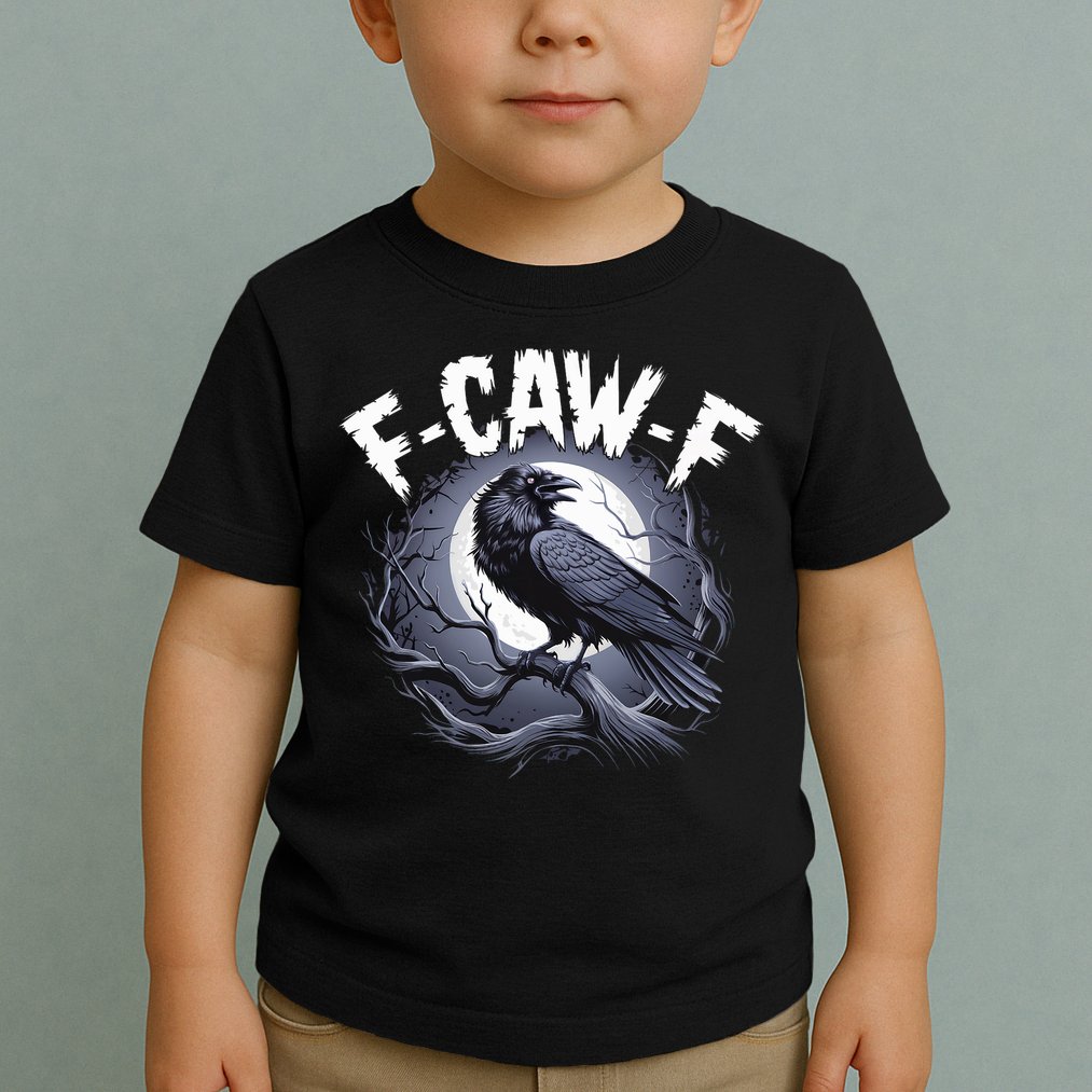 F-Caw-F Toddler T-Shirt