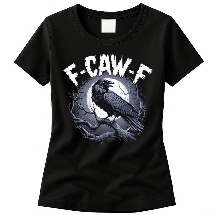 F-Caw-F Womens T-Shirt