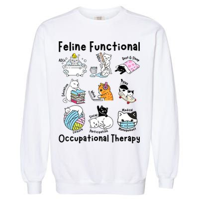 Feline Fun Cat Functional Occupational Therapy OT Therapist  Garment-Dyed Sweatshirt