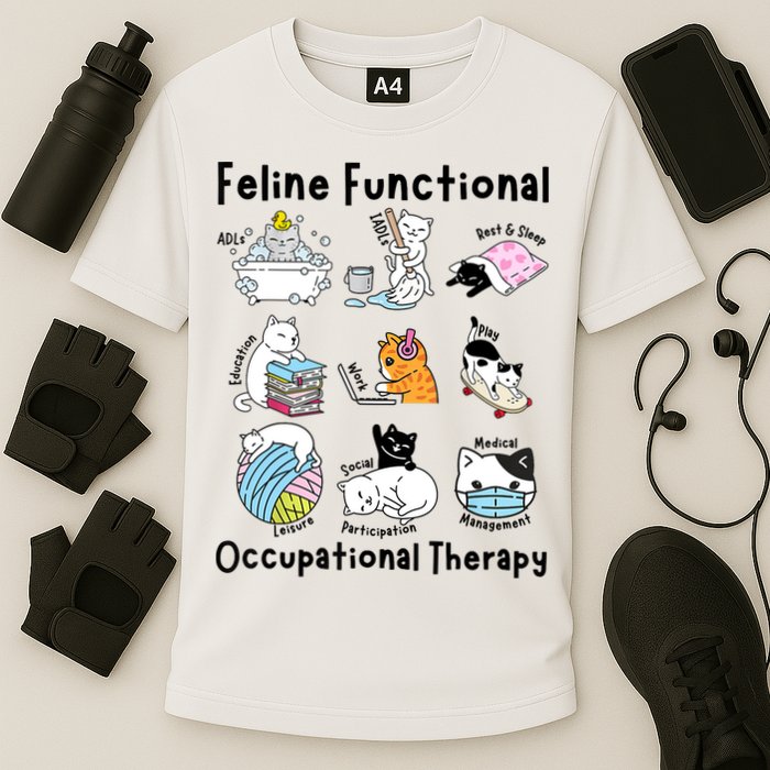 Feline Fun Cat Functional Occupational Therapy OT Therapist  Performance Shirt