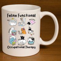 Feline Fun Cat Functional Occupational Therapy OT Therapist  11oz C Handle Ceramic Mug