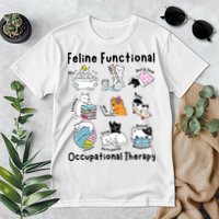 Feline Fun Cat Functional Occupational Therapy OT Therapist  Premium T-Shirt