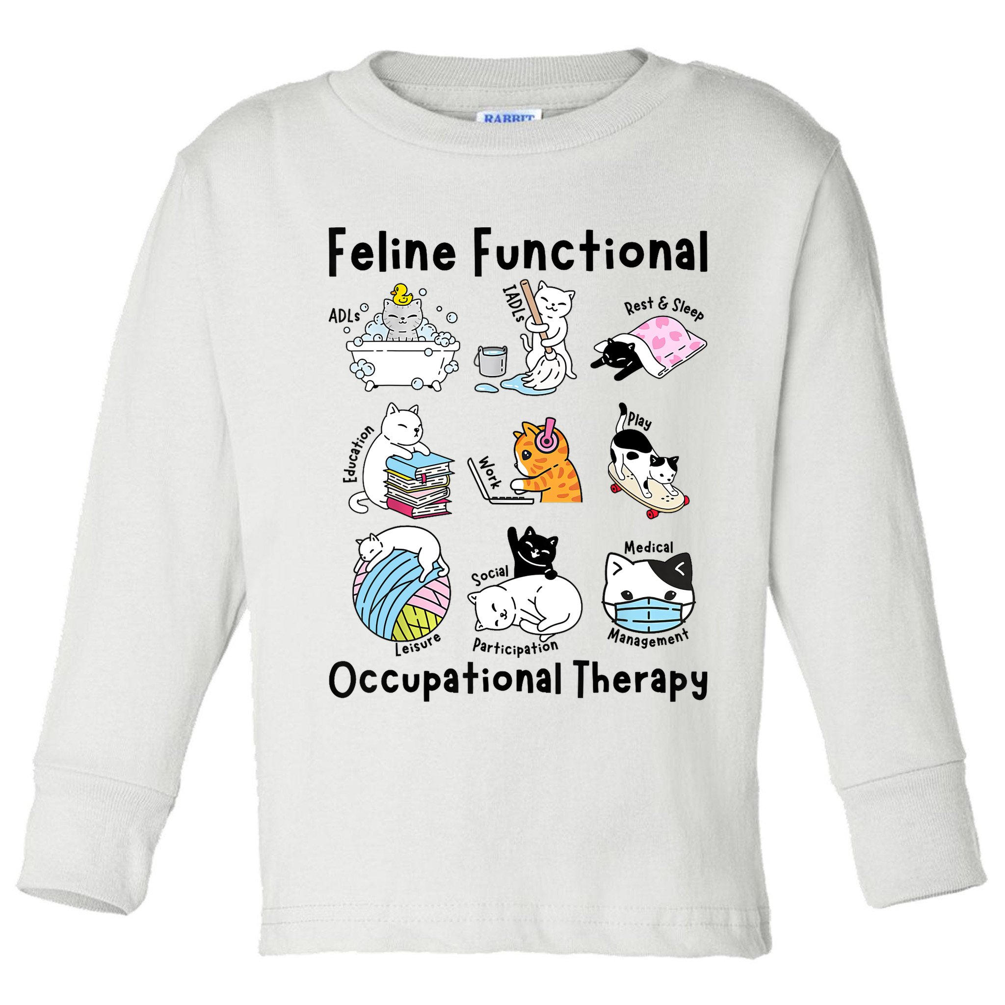 Feline Fun Cat Functional Occupational Therapy OT Therapist  Toddler Long Sleeve Shirt