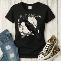 F-Caw-F Womens T-Shirt