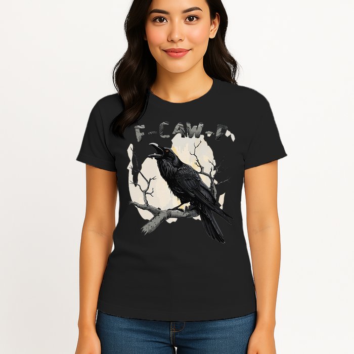 F-Caw-F Womens T-Shirt
