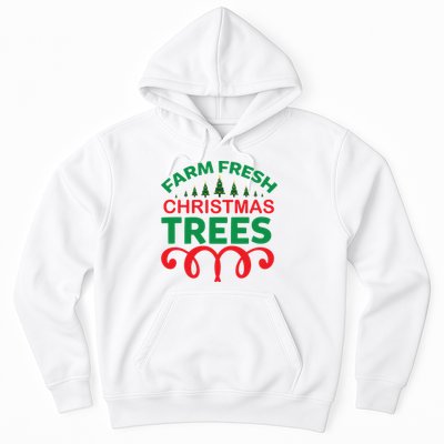 Farm Fresh Christmas Trees Hoodie