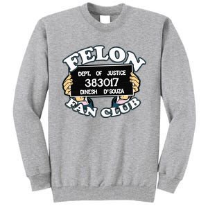 Felon Fan Club Tall Sweatshirt