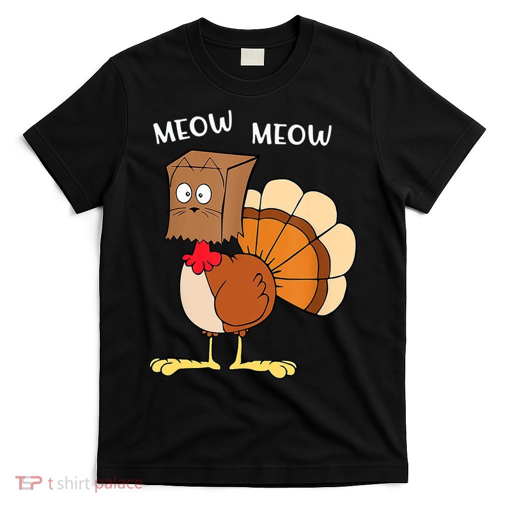 Funny Fake Cat Meow Turkey Thanksgiving Cat Love Fall Y'All T-Shirt