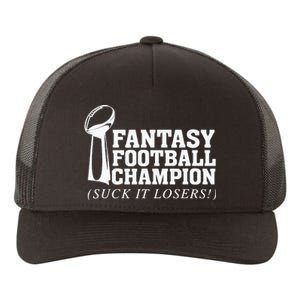 Fantasy Football Champion Suck It Losers Funny Winner Yupoong Adult 5-Panel Trucker Hat