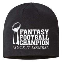 Fantasy Football Champion Suck It Losers Funny Winner Sustainable Beanie