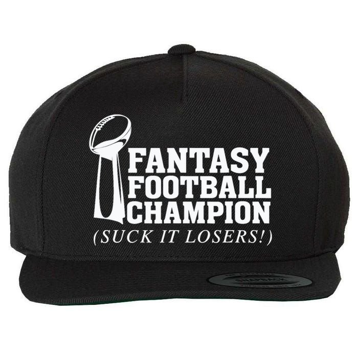 Fantasy Football Champion Suck It Losers Funny Winner Wool Snapback Cap