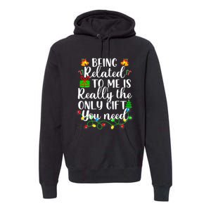 Funny Family Christmas Man Being Related To Me Premium Hoodie