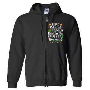 Funny Family Christmas Man Being Related To Me Full Zip Hoodie