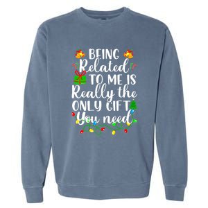 Funny Family Christmas Man Being Related To Me Garment-Dyed Sweatshirt