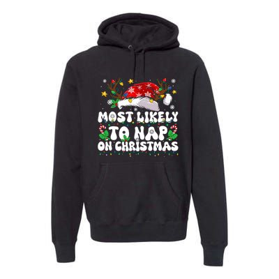 Funny Family Christmas Most Likely To Nap On Christmas Premium Hoodie