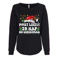 Funny Family Christmas Most Likely To Nap On Christmas Womens California Wash Sweatshirt