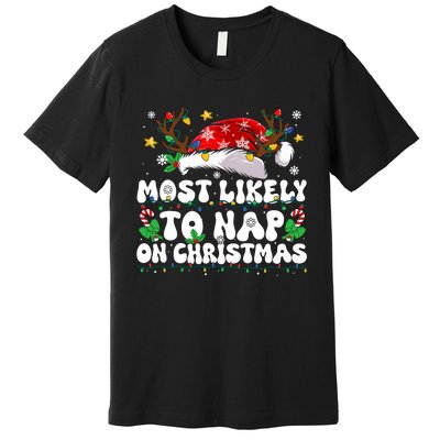 Funny Family Christmas Most Likely To Nap On Christmas Premium T-Shirt