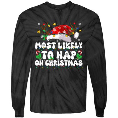 Funny Family Christmas Most Likely To Nap On Christmas Tie-Dye Long Sleeve Shirt