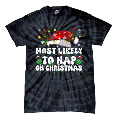 Funny Family Christmas Most Likely To Nap On Christmas Tie-Dye T-Shirt