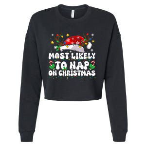 Funny Family Christmas Most Likely To Nap On Christmas Cropped Pullover Crew