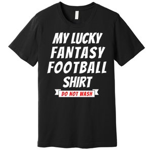 Fantasy Football Champ, My Lucky Fantasy Football Premium T-Shirt