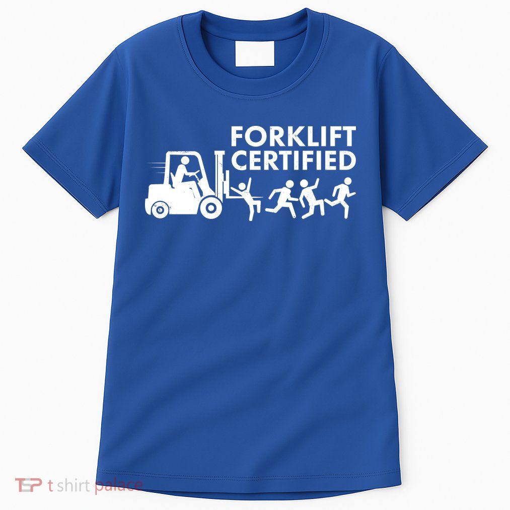 Funny Forklift Certified Tall T-Shirt