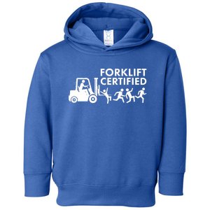 Funny Forklift Certified Toddler Hoodie