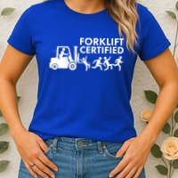 Funny Forklift Certified Womens T-Shirt