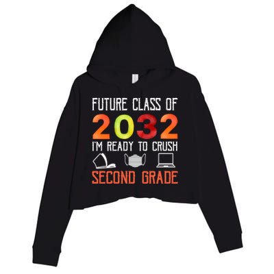 Funny Future Class Of 2032 Im Ready To Crush Second Grade Cool Gift Crop Fleece Hoodie