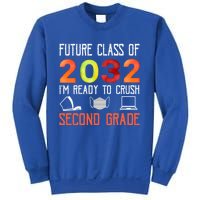 Funny Future Class Of 2032 Im Ready To Crush Second Grade Cool Gift Sweatshirt