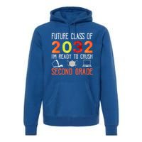 Funny Future Class Of 2032 Im Ready To Crush Second Grade Cool Gift Premium Hoodie