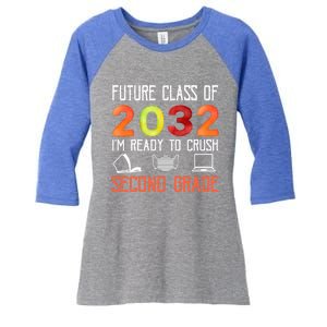 Funny Future Class Of 2032 Im Ready To Crush Second Grade Cool Gift Women's Tri-Blend 3/4-Sleeve Raglan Shirt