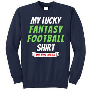 Fantasy Football Champ, My Lucky Fantasy Football, Football Guru Tall Sweatshirt